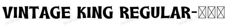 Vintage King Regular字体转换 Vintage King Regular字体转换